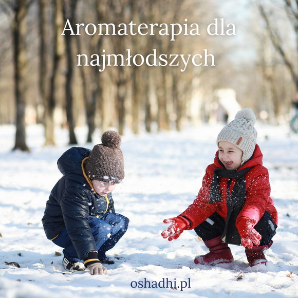 Aromaterapia dla najmłodszych – bezpieczne wsparcie dla dzieci w wieku od roku do 3 lat